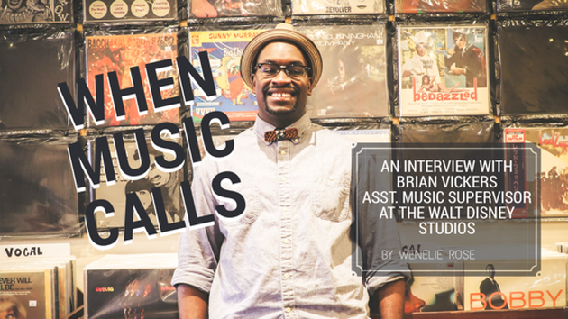 When Music Calls: An Interview with Brian Vickers, Assistant Music Supervisor-The Walt Disney Studios